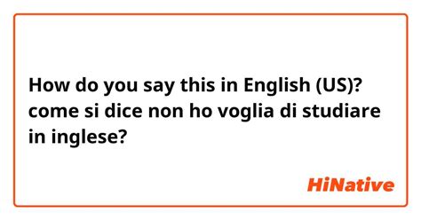 non ho voglia in inglese